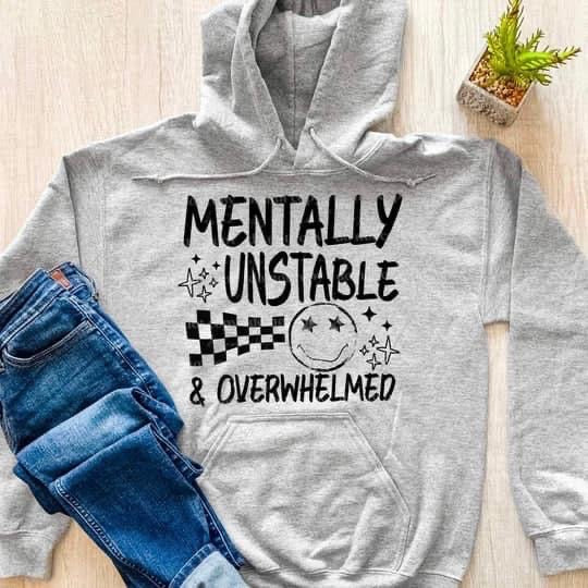 Mentally Unstable & Overwhelmed