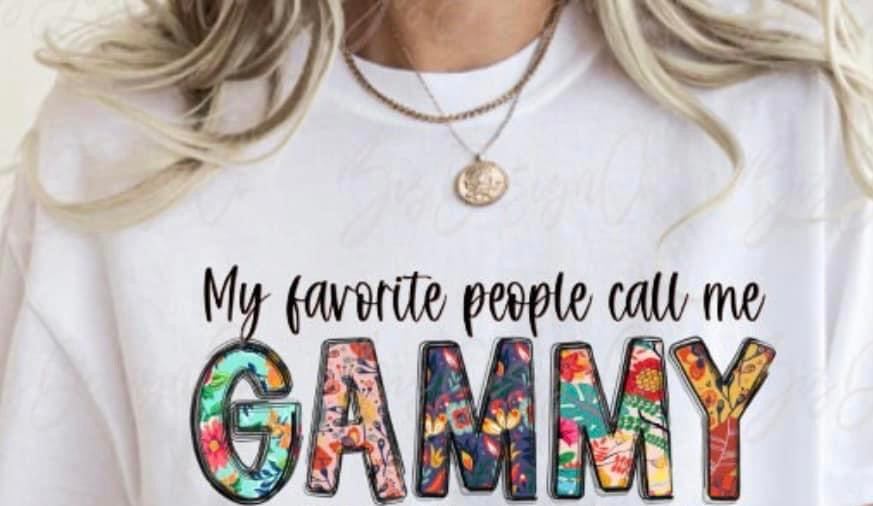 My Favorite People Call Me Gammy