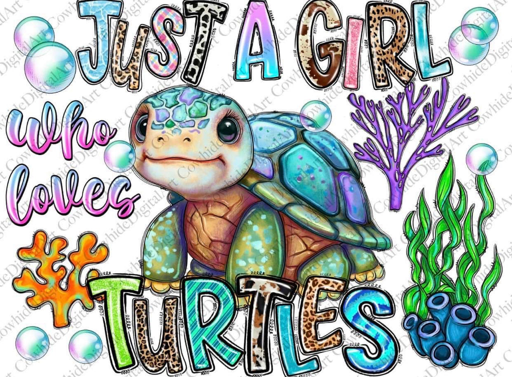 Just a Girl Who Loves Turtles