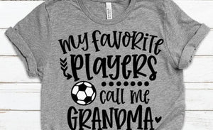 My favorite Soccer players call me grandma