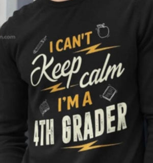 I can’t keep calm I’m a 4th grader T-shirt