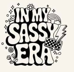 In My Sassy Era