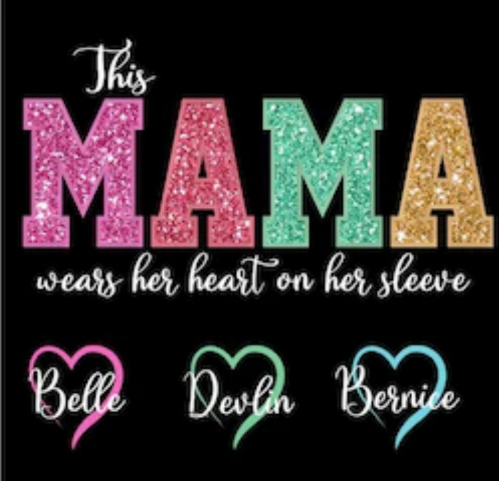 This Mama Wears Her Heart on her Sleeve