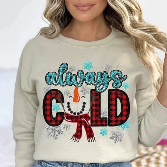 Always Cold snowman Long Sleeves