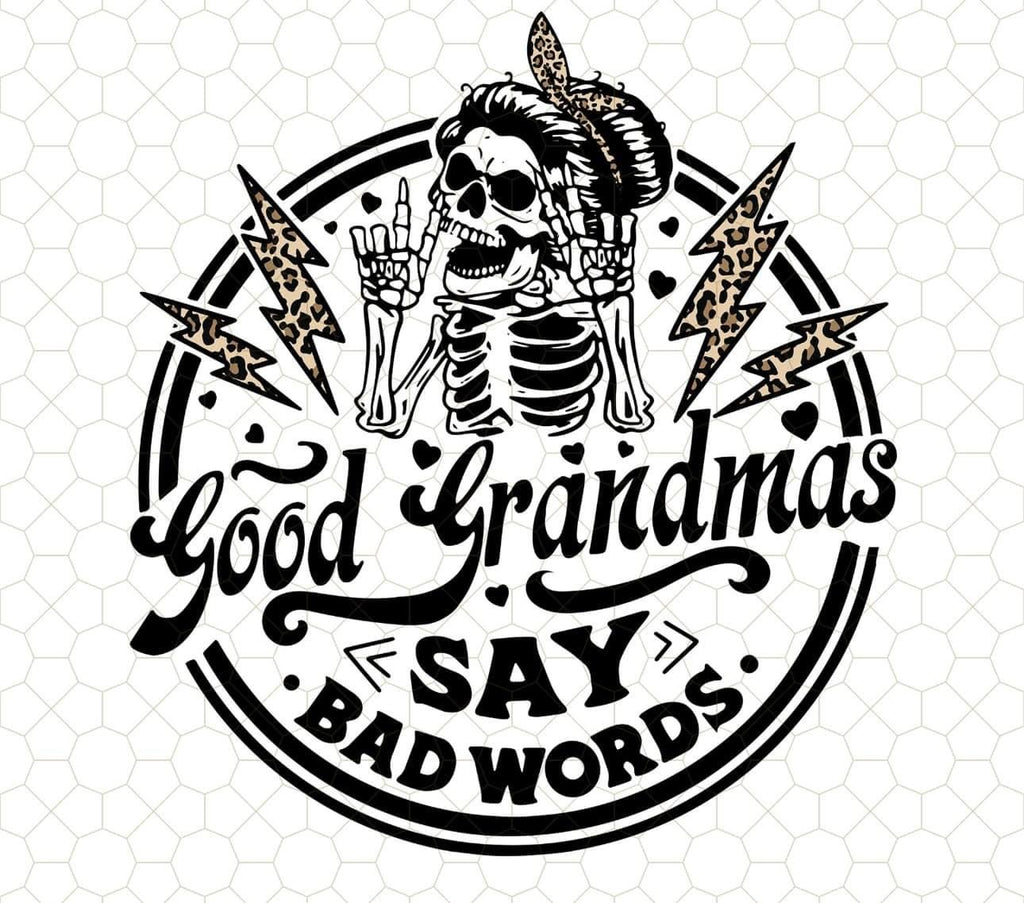 Good Grandmas Say Bad Words