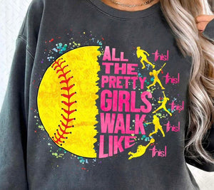 Softball All The Pretty Girls Walk Like