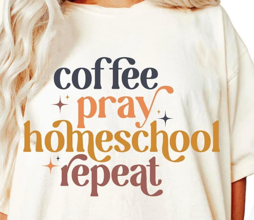 Coffee Pray Homeschool Repeat