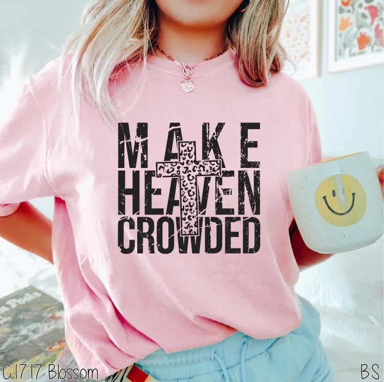 Make Heaven Crowded