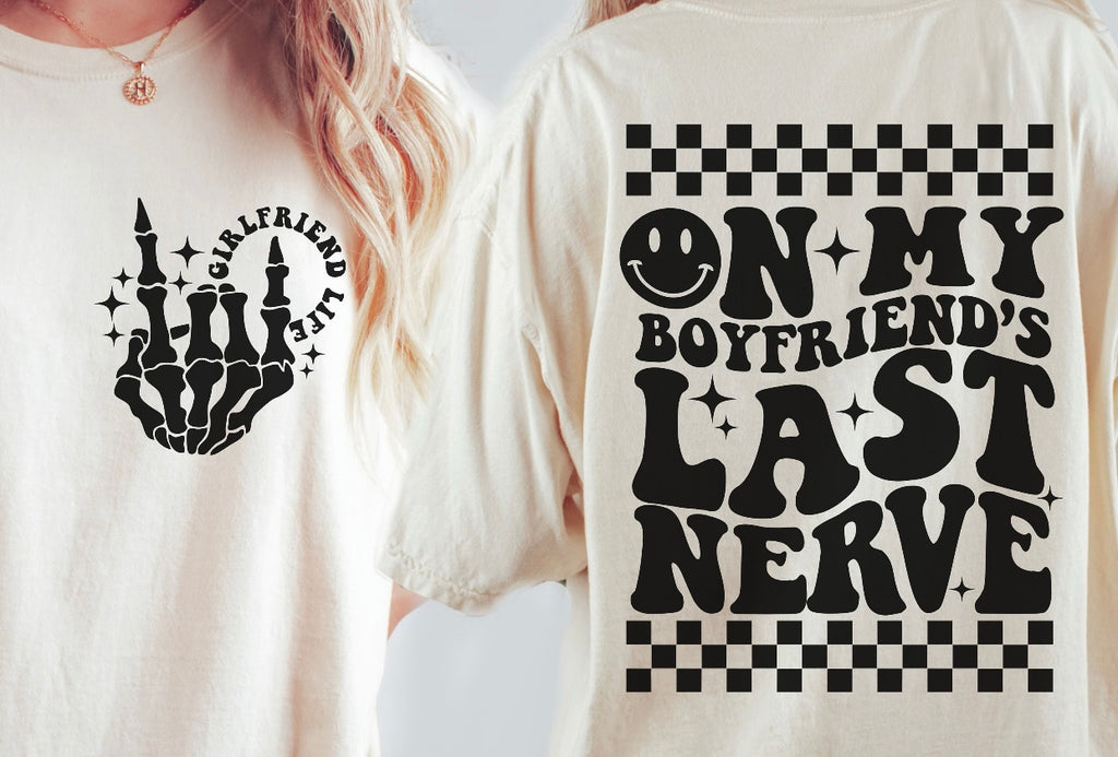 On My Boyfriend’s Last Nerve