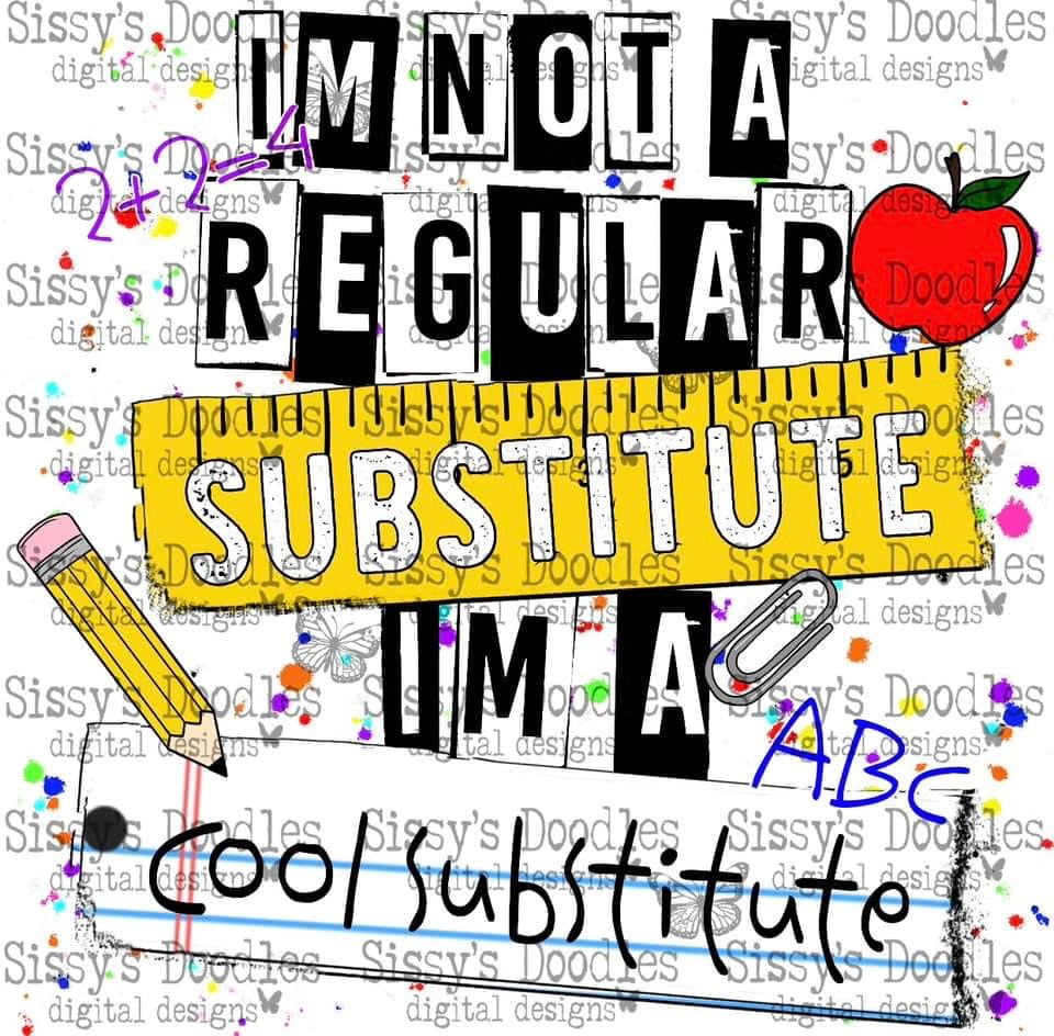 I’m not a Regular Substitute