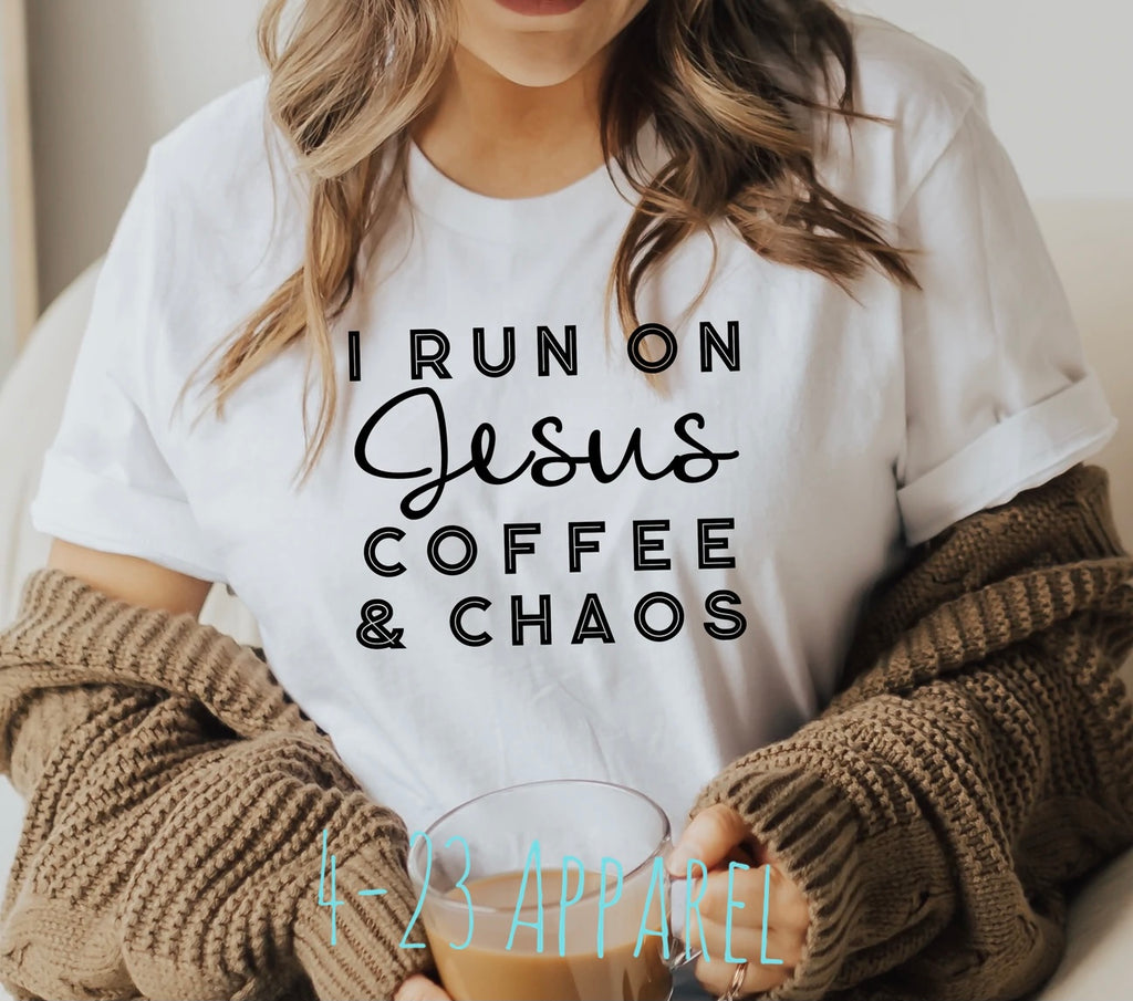 I Run On Jesus, Coffee & Chaos