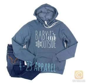 Baby it’s Cold Outside Bella Canvas Hoodie