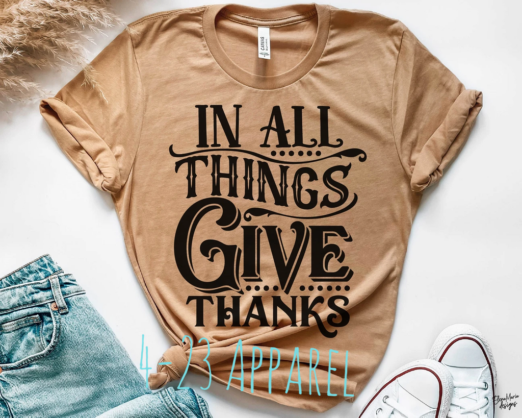 In All Things Give Thanks