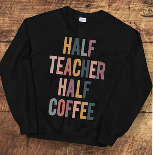 Half Teacher Half Coffee