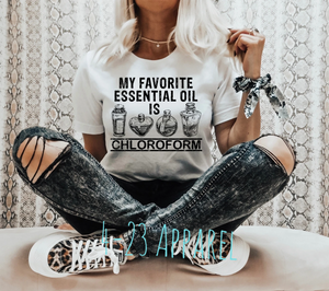 My Favorite Essential Oil Is Chloroform