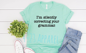 I’m Silently Correcting Your Grammar