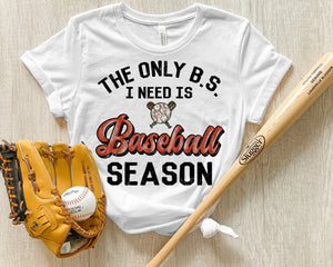 The Only B.S. I Need Is Baseball Season