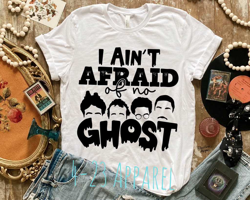 I Ain’t Afraid of no Ghost